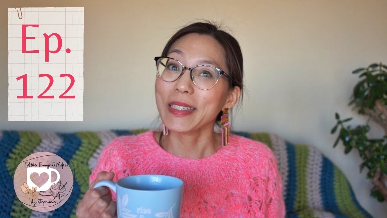 Episode 122: Love It So Much | Edible Thoughts Makes