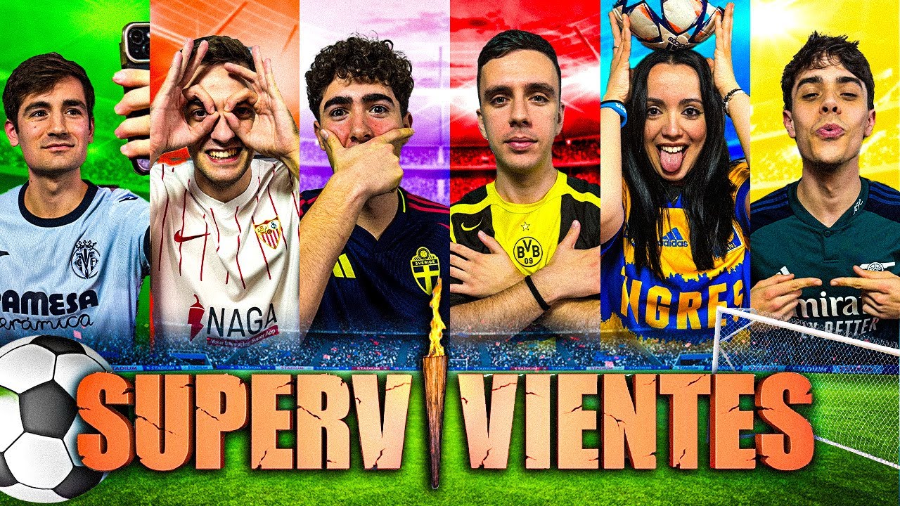 SUPERVIVIENTES EDICIÓN FÚTBOL #10