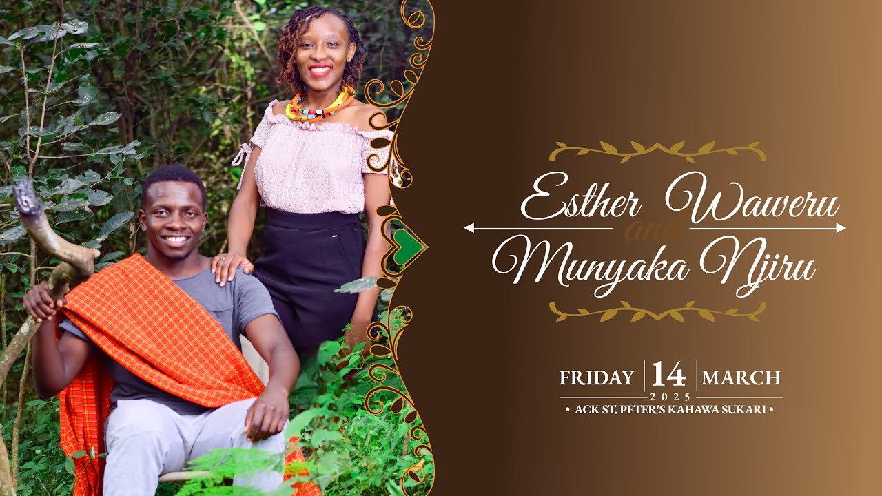 Esther Waweru & Munyaka Njiru Wedding - ACK St. Peters Church Kahawa Sukari | 14th March 2025🔔