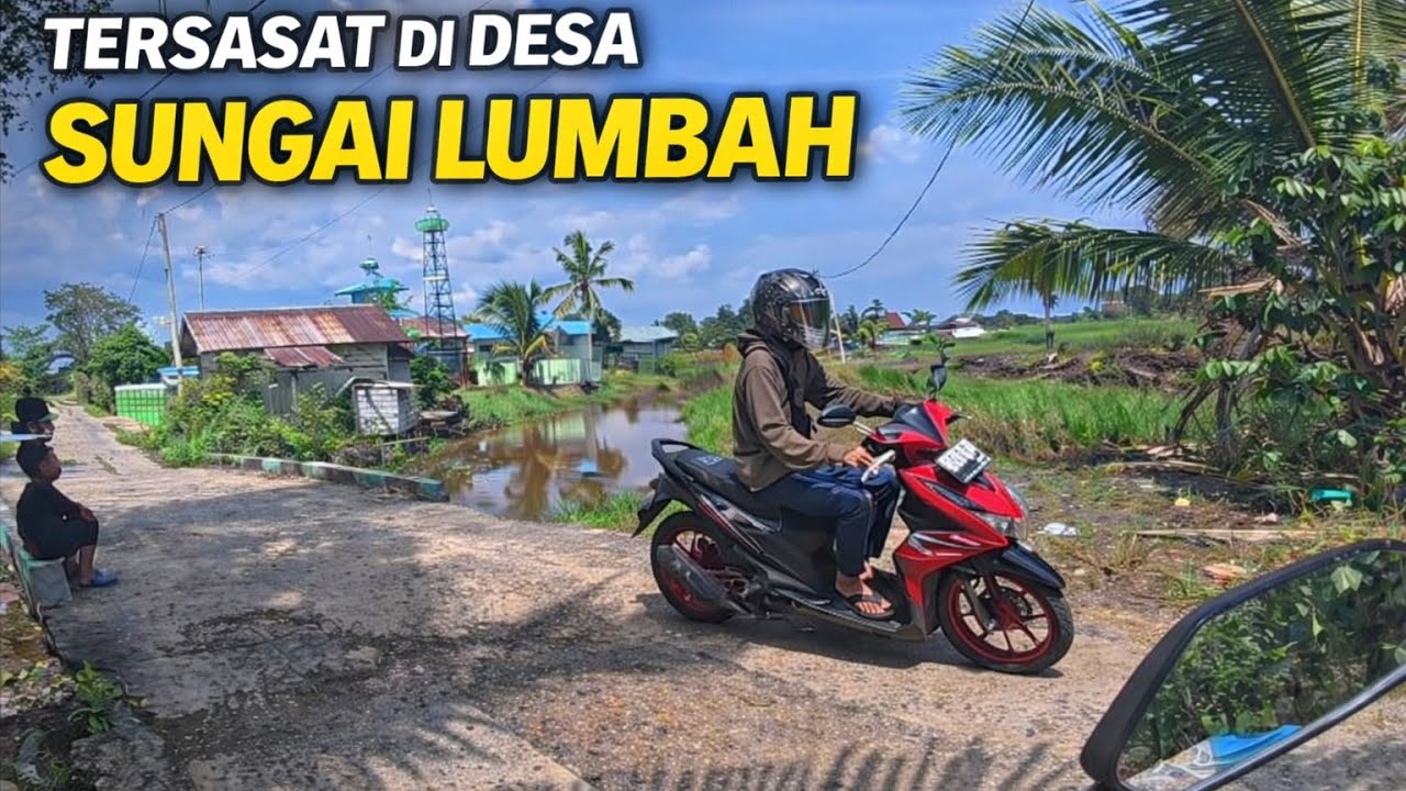 Desa Sungai Lumbah – Banyak Jalan Desa Bercabang