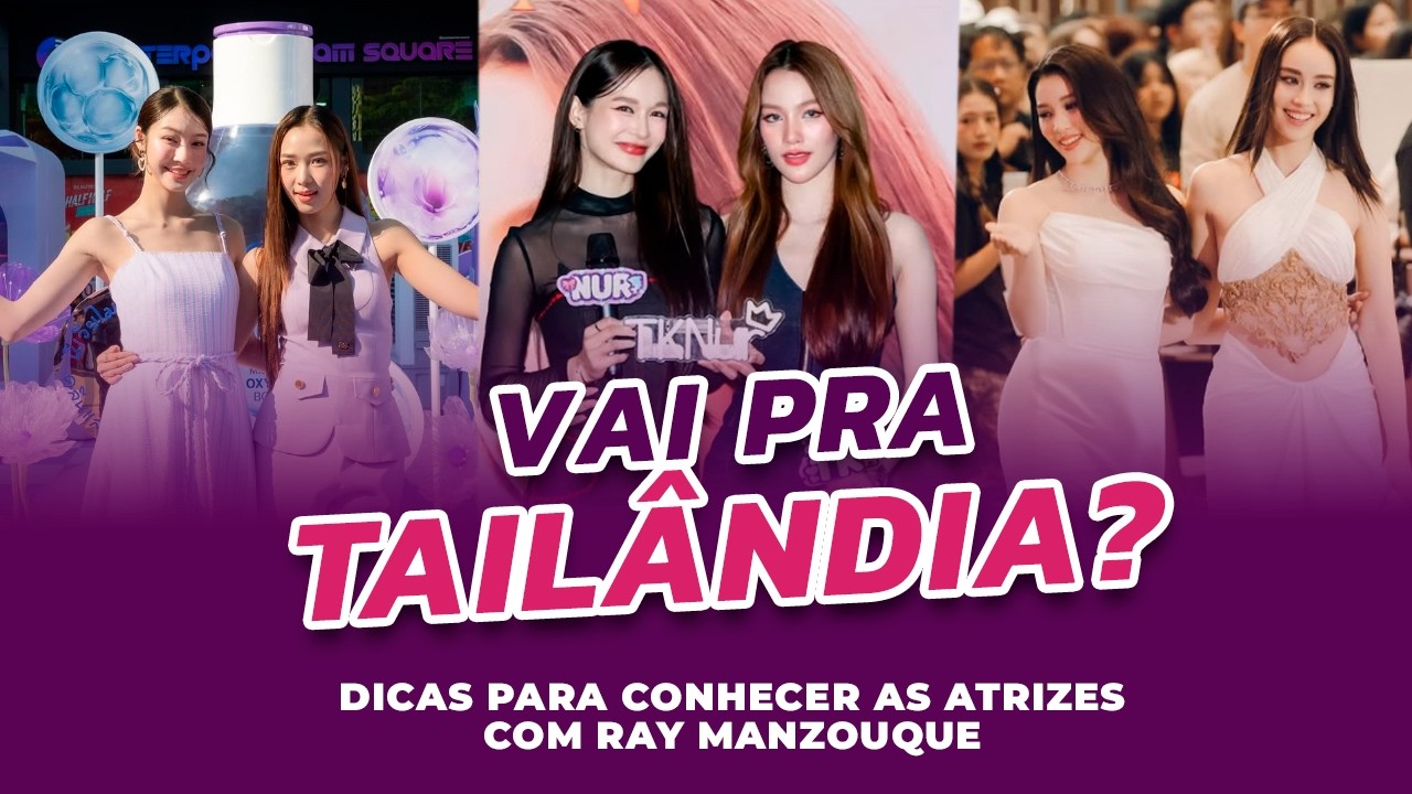 💥 O GUIA NÃO OFICIAL PRA VER ATRIZES DE GL NA TAILÂNDIA #thaiactress #glthai