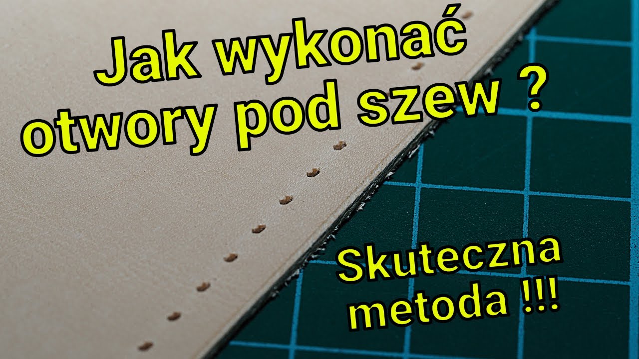Jak wykonać otwory pod szew?