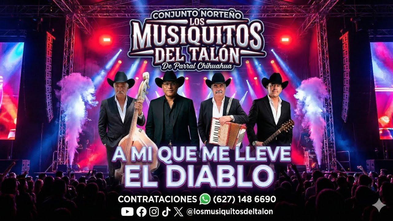 A MI QUE ME LLEVE EL DIABLO - Conjunto Norteño LOS MUSIQUITOS DEL TALÓN De Parral Chihuahua 