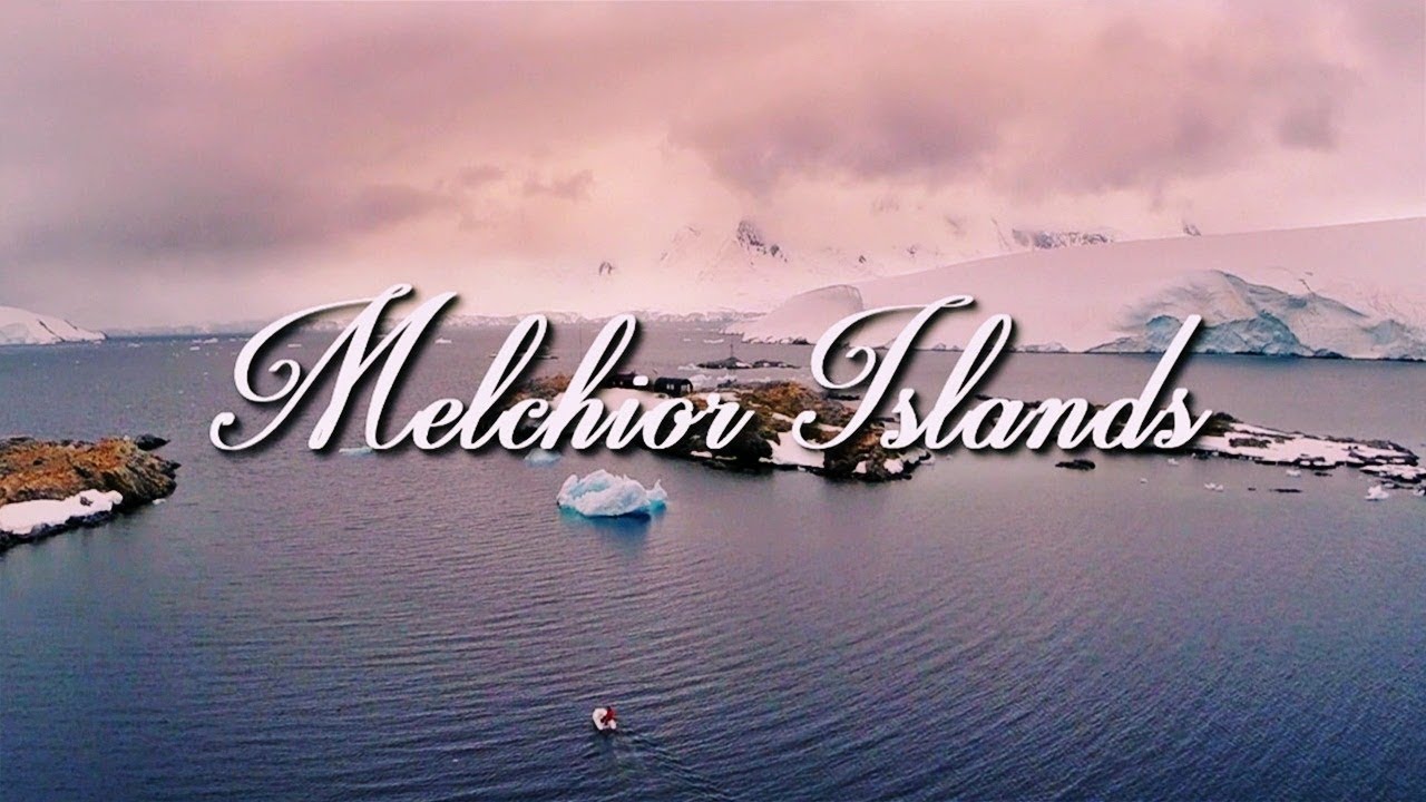 Melchior Islands &ndash; The Venice of Antarctica
