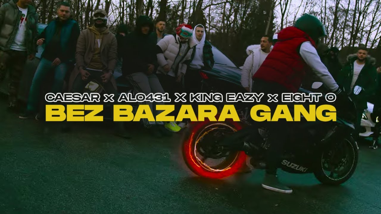C&AElig;SAR x ALO431 x KING EAZY x EIGHT O - BEZ BAZARA GANG | Official 4K Video