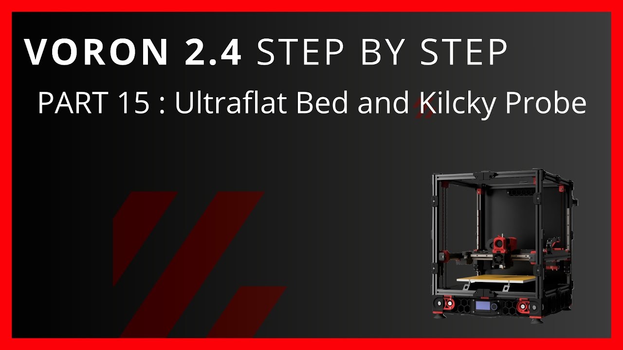 Voron 2.4 Step By Step Part 15 Mandala Rose Works Ultraflat Bed and Klicky Probe