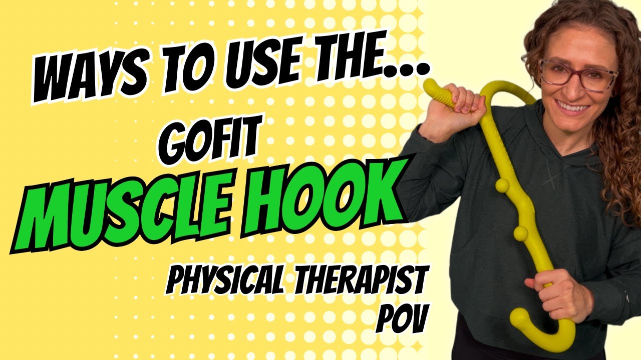 Physical Therapist POV - Ways to use the GoFit Muscle Hook
