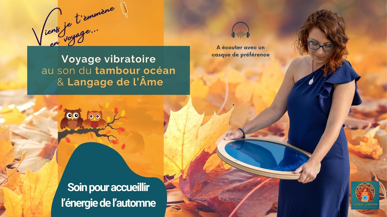 Soin Vibratoire Gratuit | Tambour Océan & Langage de l’Âme pour Accueillir l’Énergie de l’Automne