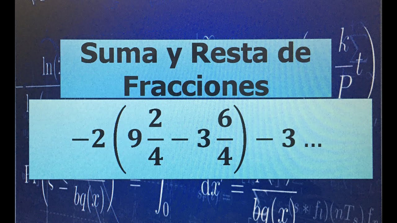 SUMA Y RESTA DE FRACCIONES CON DENOMINADORES IGUALES  Y NÚMEROS MIXTOS  CON PARÉNTESIS (EJEMPLO 10)