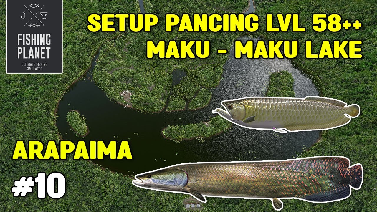 SETUP PANCING LVL 58+ DI MAP MAKU-MAKU LAKE | FISHING PLANET (Bahasa)