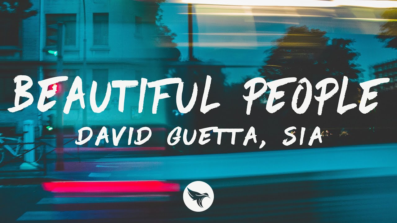David Guetta & Sia - Beautiful People (Lyrics)