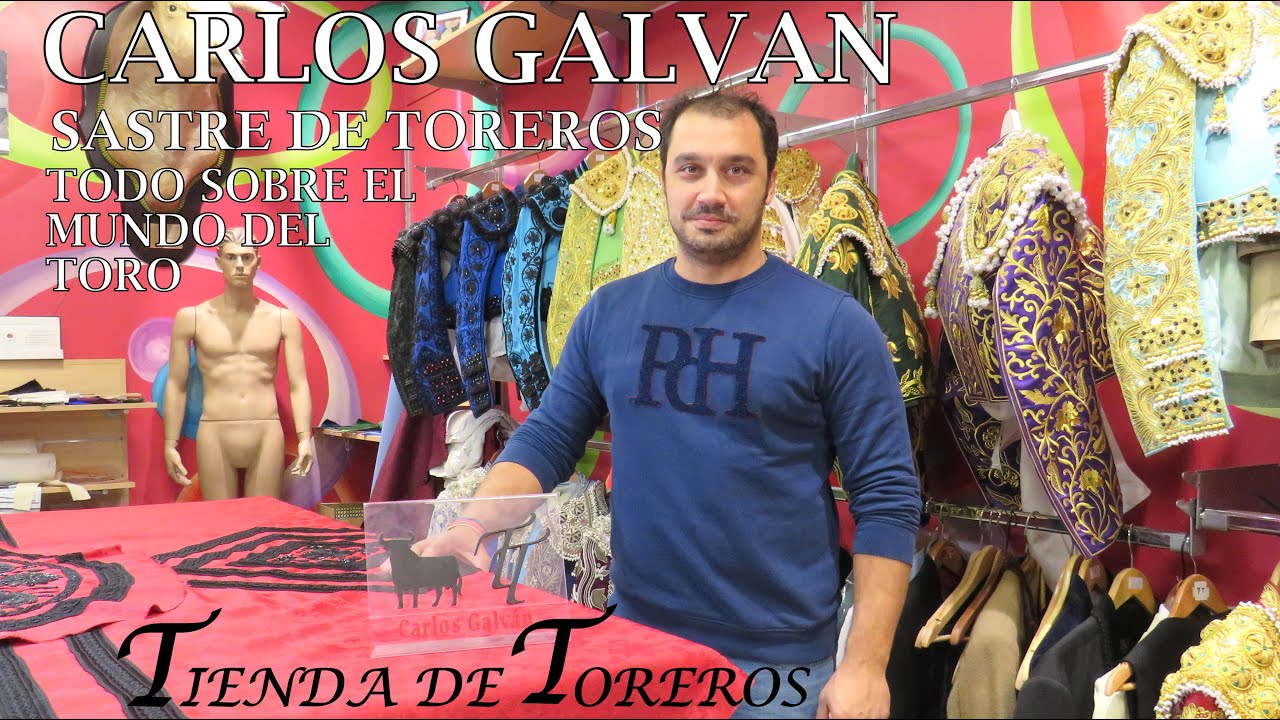 CARLOS GALVAN SASTRE Y EL MUNDO DEL TORO, TODO LO QUE HACEMOS EN TIENDA DE TOREROS