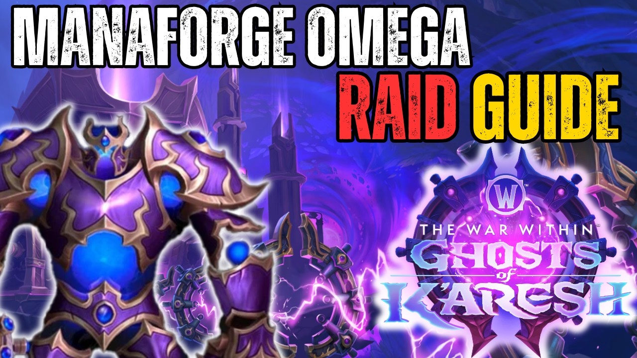 Manaforge Omega Full Raid Boss Guides | World of Warcraft The War Within