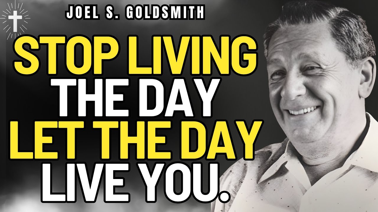 STOP Living the Day | Let LIFE Live You – A Profound Teaching by Joel S. Goldsmith