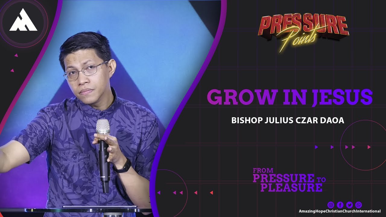 GROW IN JESUS | Julius Czar Daoa