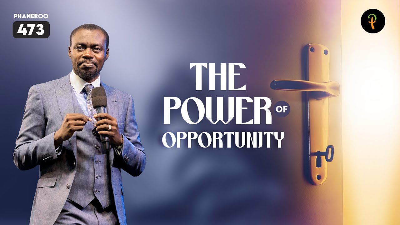 The Power Of Opportunity | Phaneroo Service 473 | Apostle Grace Lubega