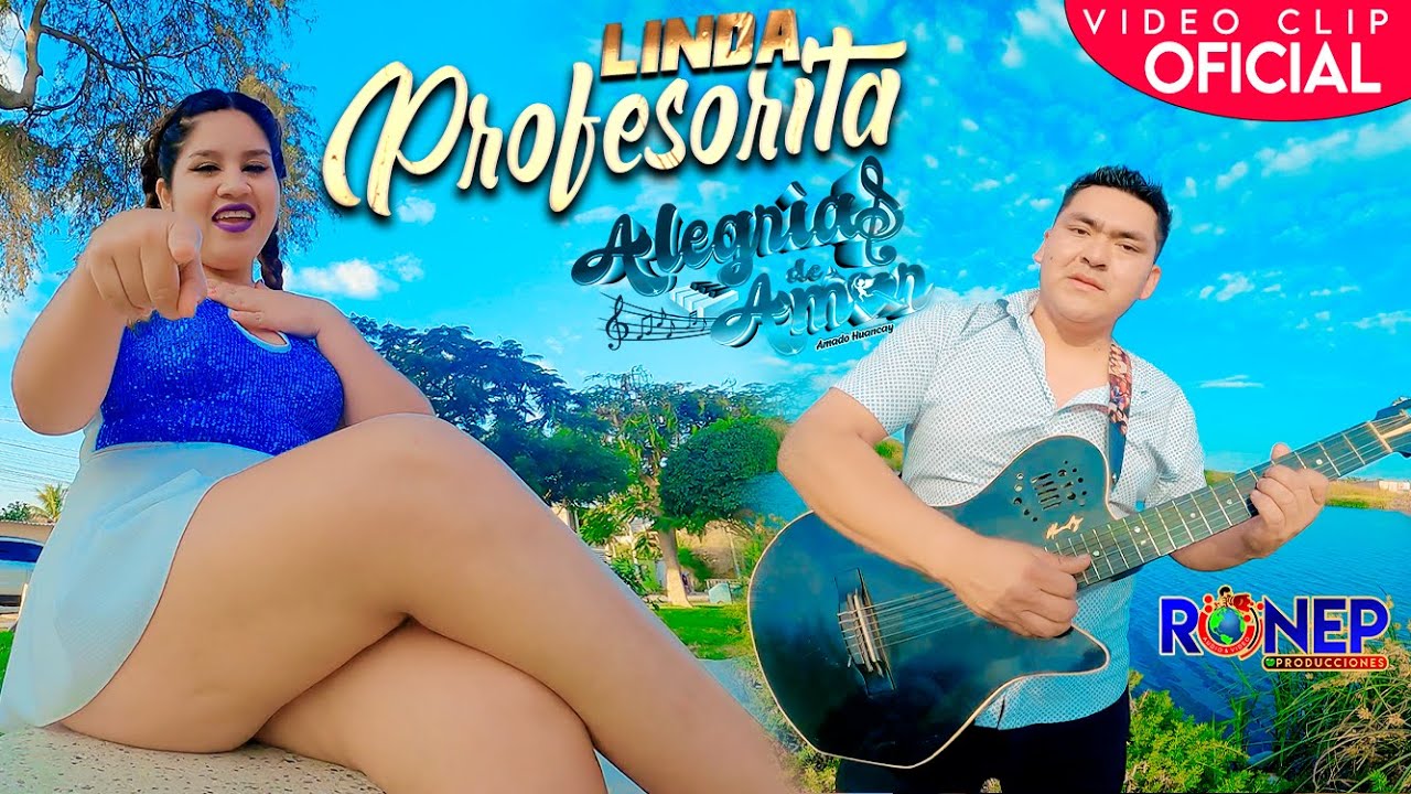 ALEGRIAS DE AMOR - LINDA PROFESORITA - VIDEO CLIP OFICIAL 2022