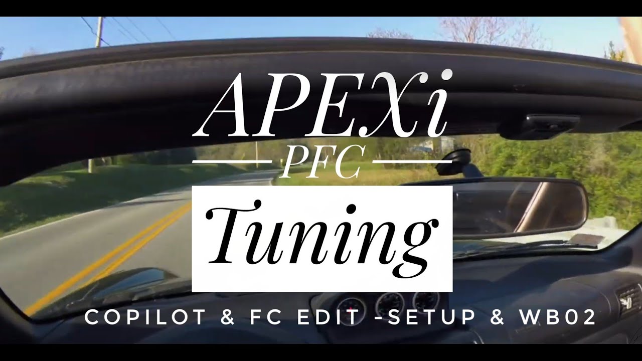 Apexi PFC - Tuning with CoPilot & FC Edit - Setup