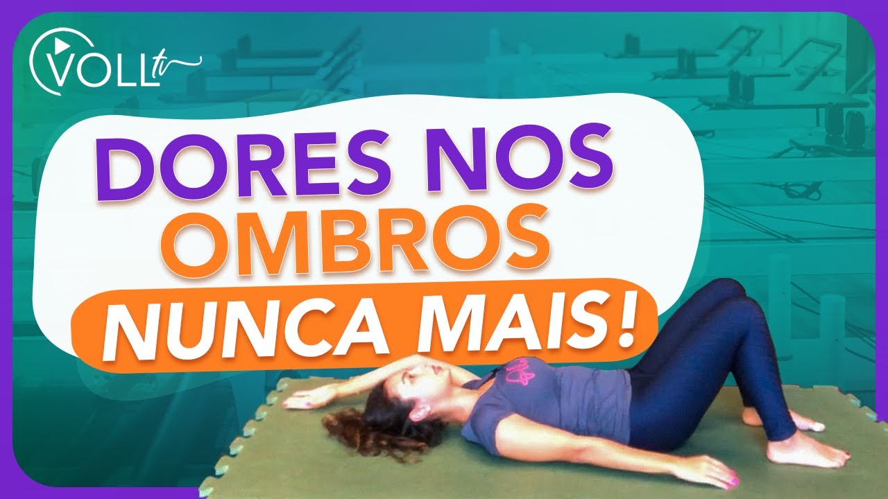 7 Exercícios para aliviar Dores nos Ombros
