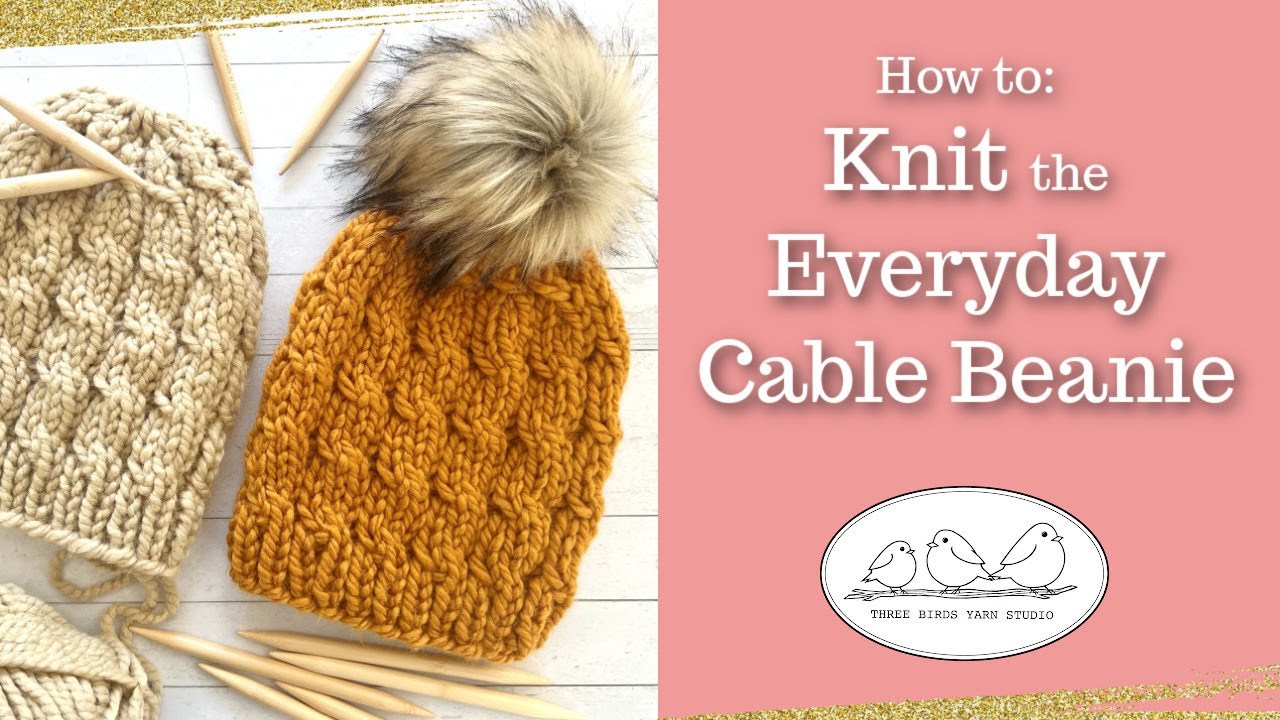Knit the Everyday Cable Beanie pattern, a full tutorial
