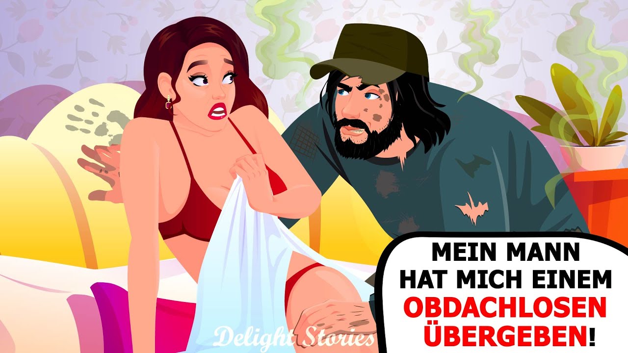 Mein Mann hat mich einem Obdachlosen übergeben!