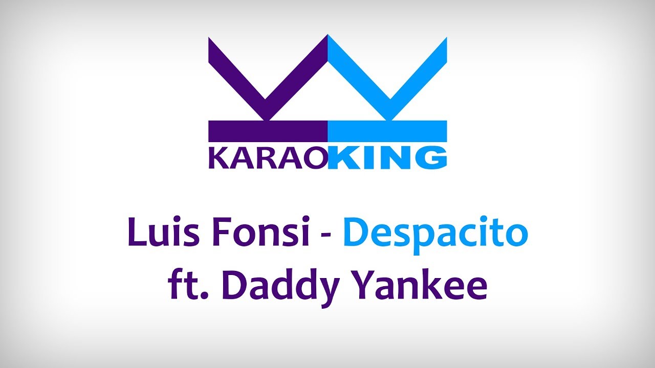 Luis Fonsi - Despacito ft Daddy Yankee (lyrics | karaoke| letras | слова) [KaraoKing]
