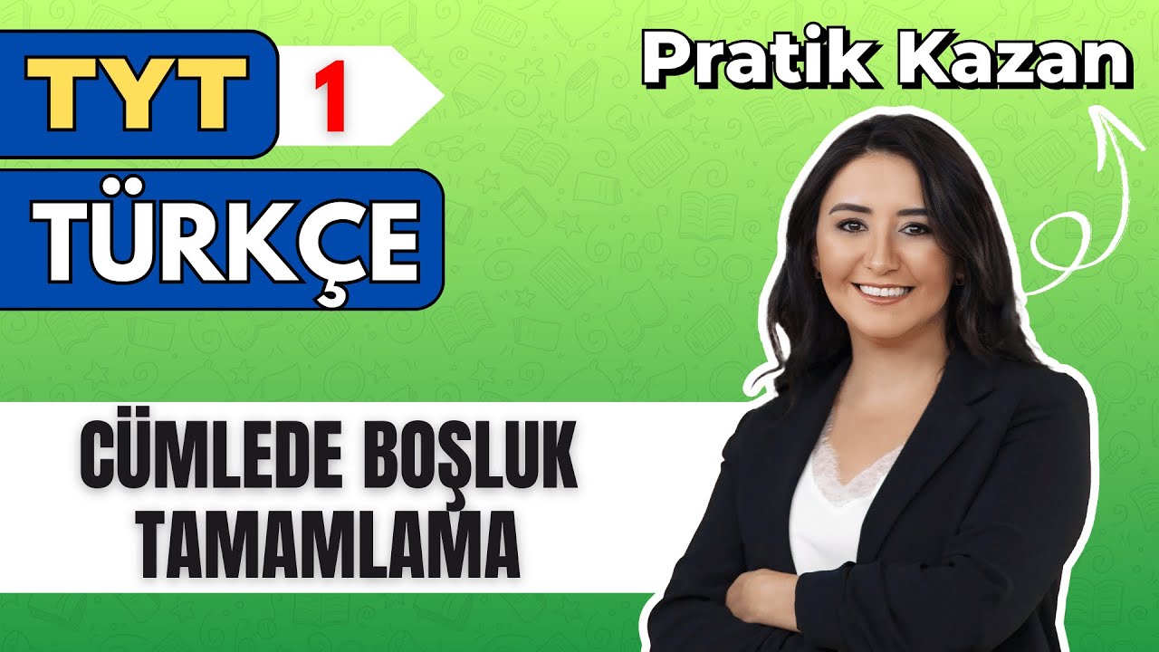 TYT Türkçe Sorularla Pratik Kazan Serisi 1. Cümlede Boşluk Tamamlama
