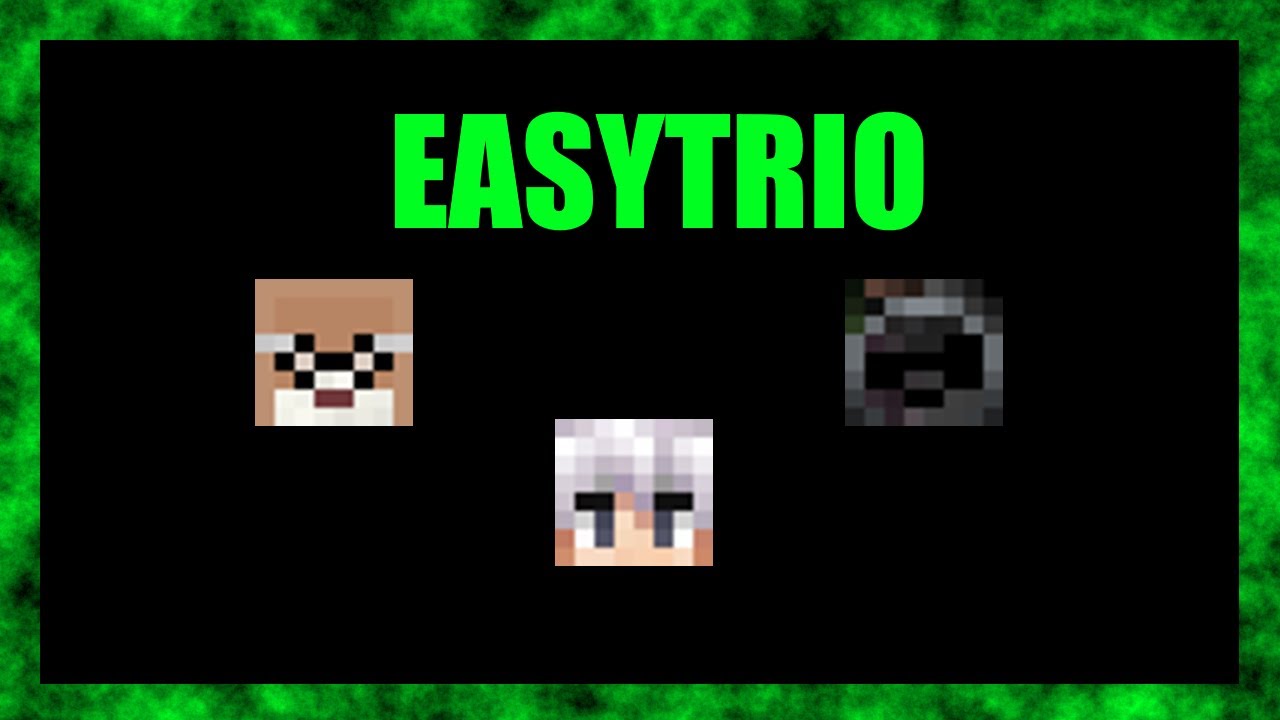 Easy-Trio #3 / So am Minecraften / 