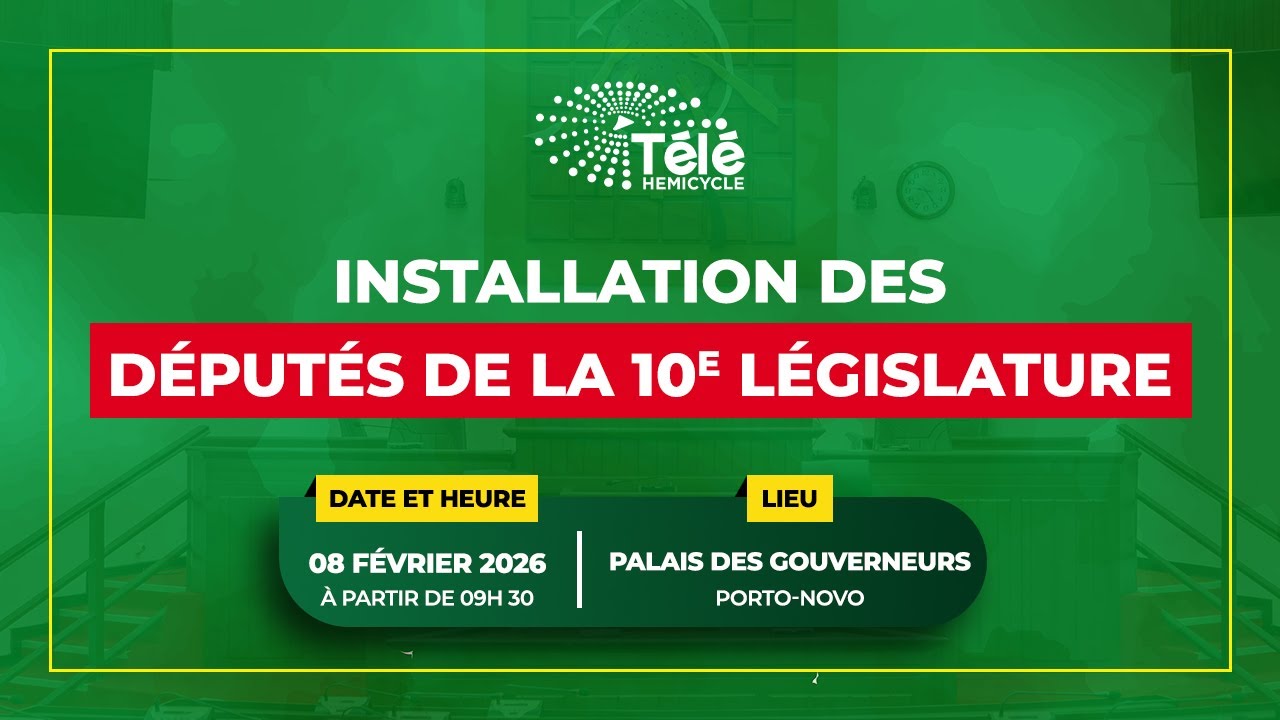 INSTALLATION DES DÉPUTÉS DE LA 10È LÉGISLATURE