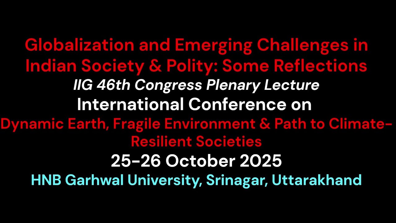 Globalization and Challenges in Indian Society and Polity: Some Reflections of a Social Geographer