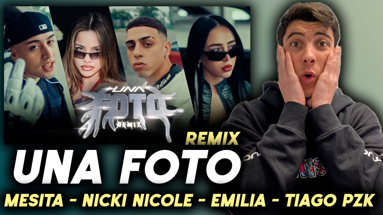REACCIÓN -- MESITA, NICKI NICOLE, EMILIA, TIAGO PZK - UNA FOTO REMIX (Video Oficial)
