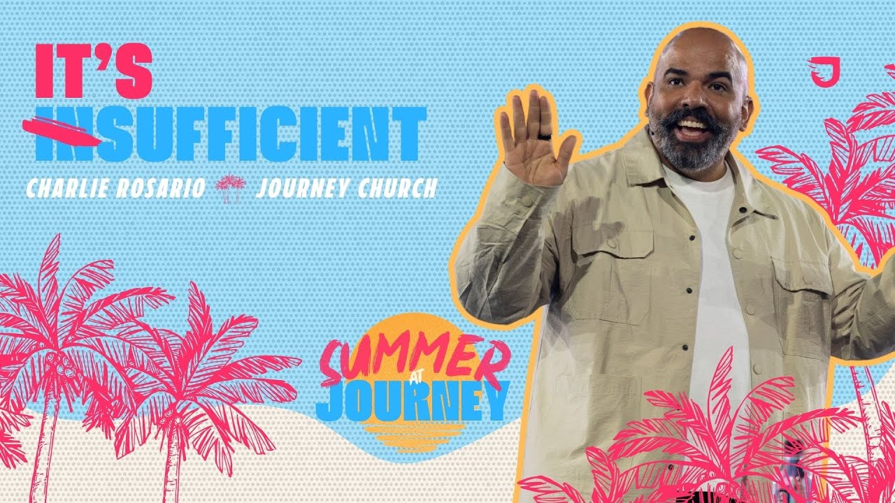 I Don’t Feel Like I’m Enough - Charlie Rosario - Journey Church