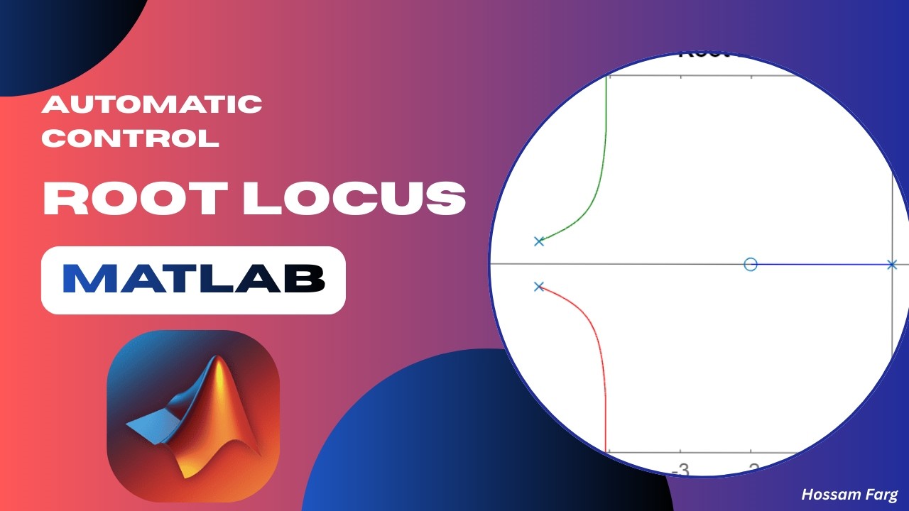 Root Locus in MATLAB شرح | Automatic Control Systems