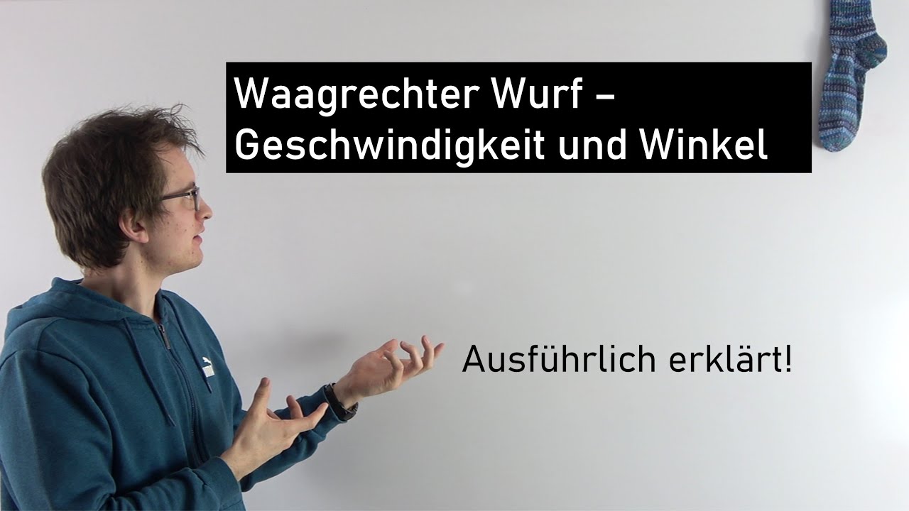 Waagrechter Wurf - Geschwindigkeit und Winkel berechnen | Physik Mittelstufe