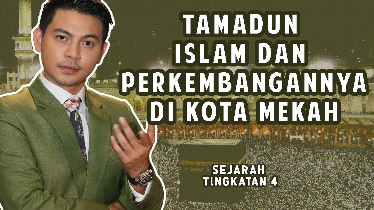Izzue Islam Mengajar Tamadun Islam Dan Perkembangannya Di Mekah (Sejarah Tingkatan 4)