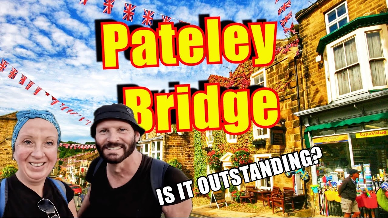 Pateley Bridge, is it OUTSTANDING?