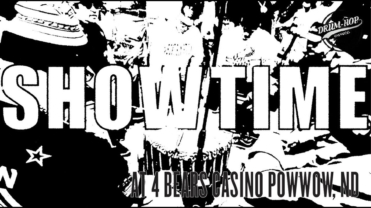 Showtime @ 4 Bears Casino Powwow 2021