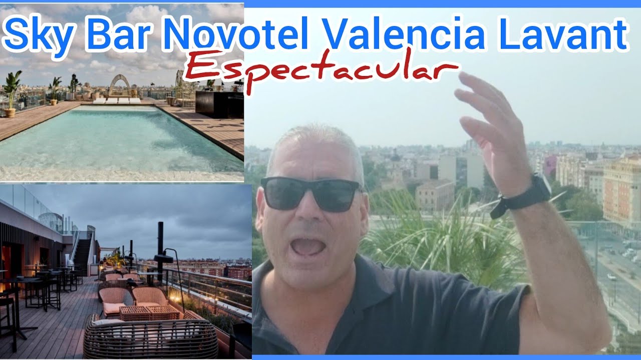 Espectacular terraza panorámica de NOVOTEL en VALENCIA.