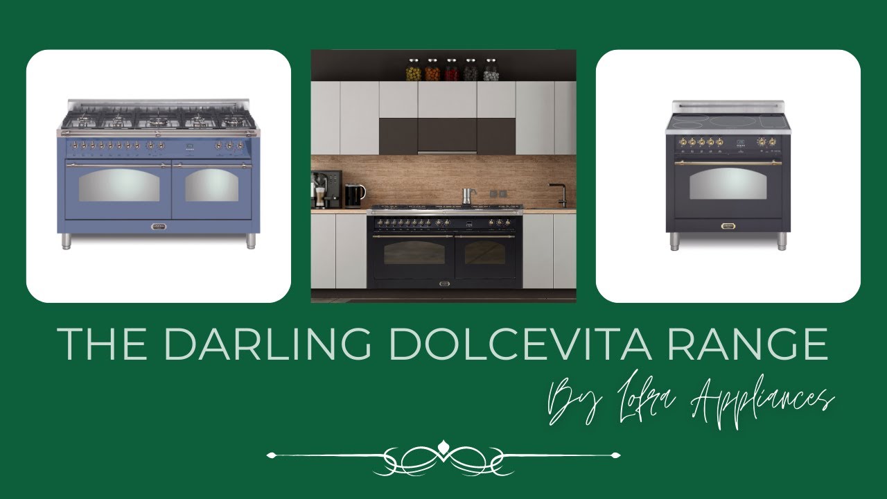 The Darling Dolcevita Range by Lofra Appliances