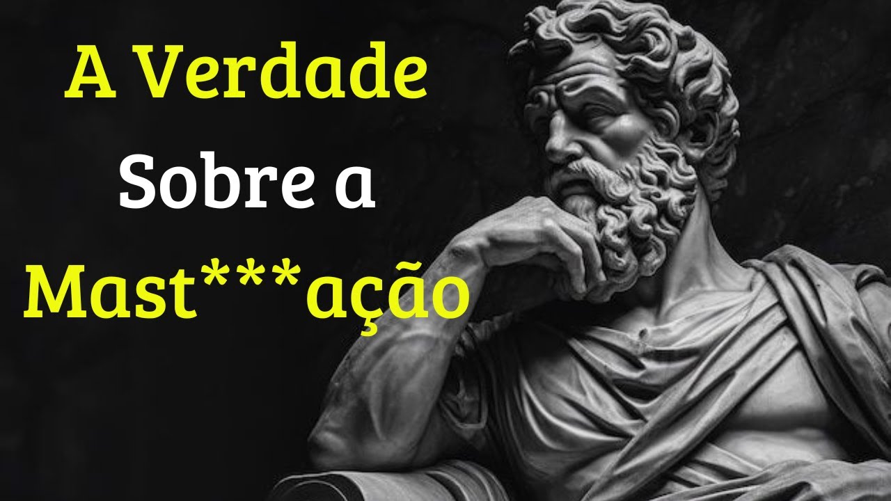 VOCÊ irá cessar a masturbação após esta narrativa sobre FILOSOFIA E ESTOICISMO.