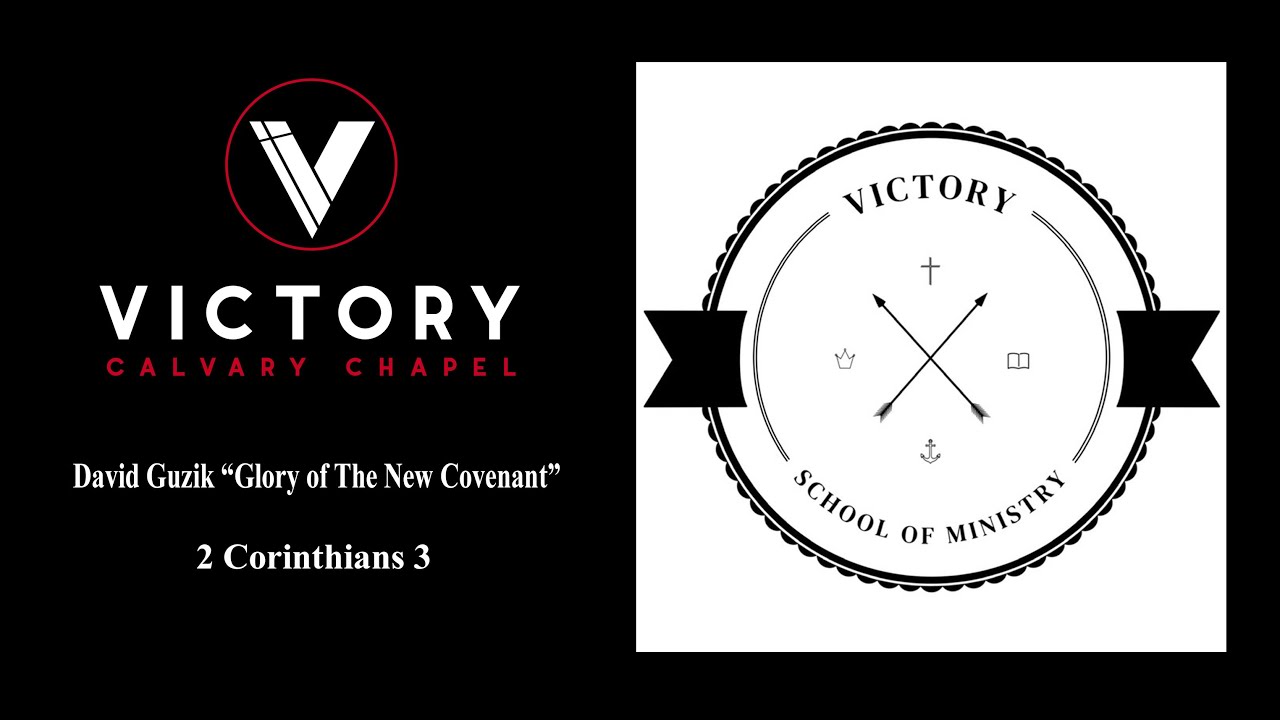 2 Corinthians 3 David Guzik “Glory of The New Covenant” (Week 7)
