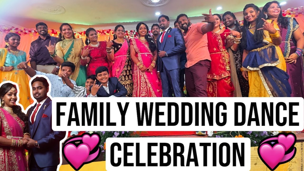 👨‍👩‍👧‍👦💞FAMILY’s WEDDING DANCE CELEBRATION 💞 RAJU MURUGAN’s VISUAL CHOREOGRAPHY & EDITz