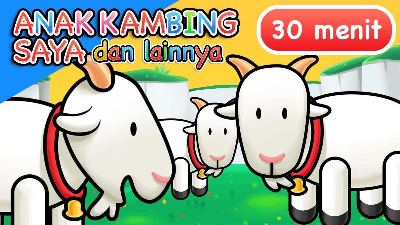 Lagu Anak | Anak Kambing Saya dan Lainnya | 30 Menit