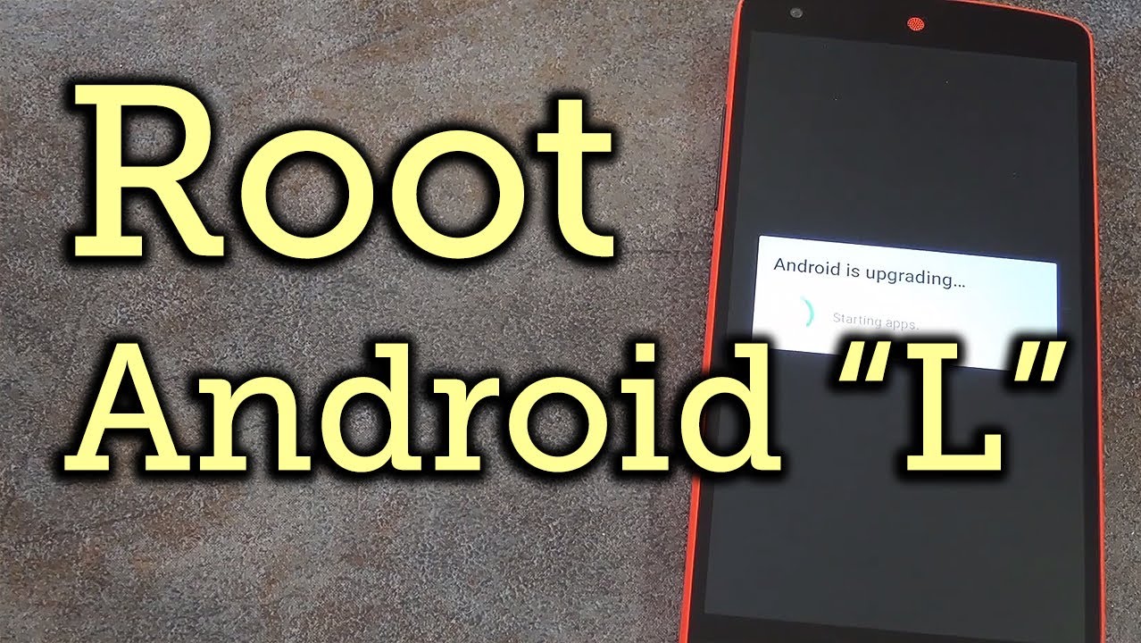 Root Android L - The Easy Beginner's Guide to Rooting [How-To]