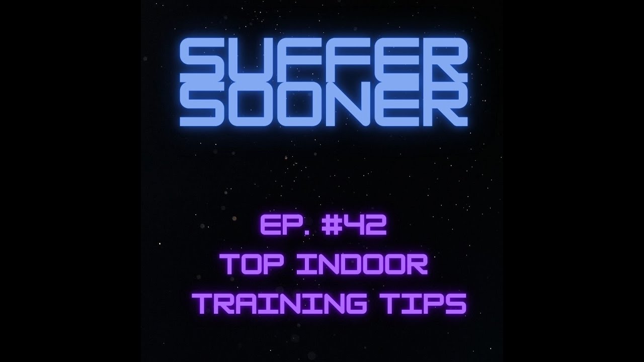 Suffer Sooner  42 Top Indoor Training Tips