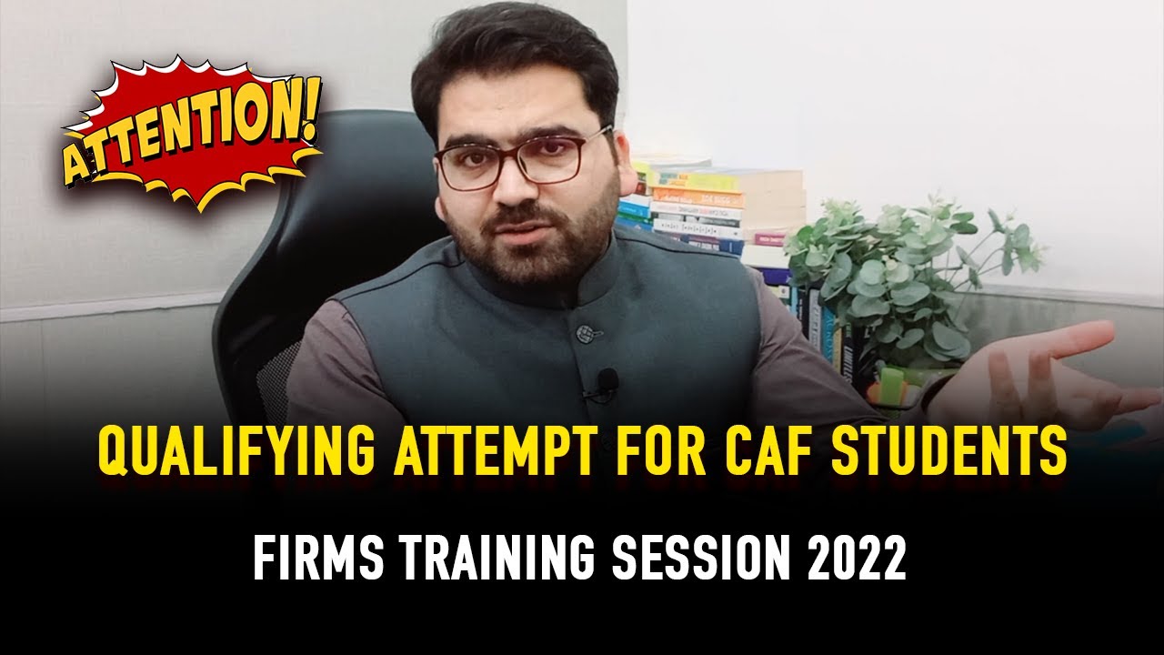 Qualifying Attempt For CAF Students | Firms Training Session 2022 : Professional's Legacy