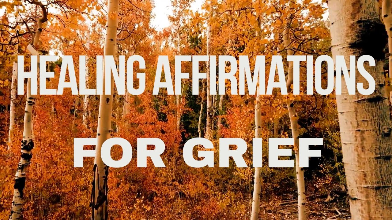 Daily Healing Affirmations to Overcome Grief | Comforting Words