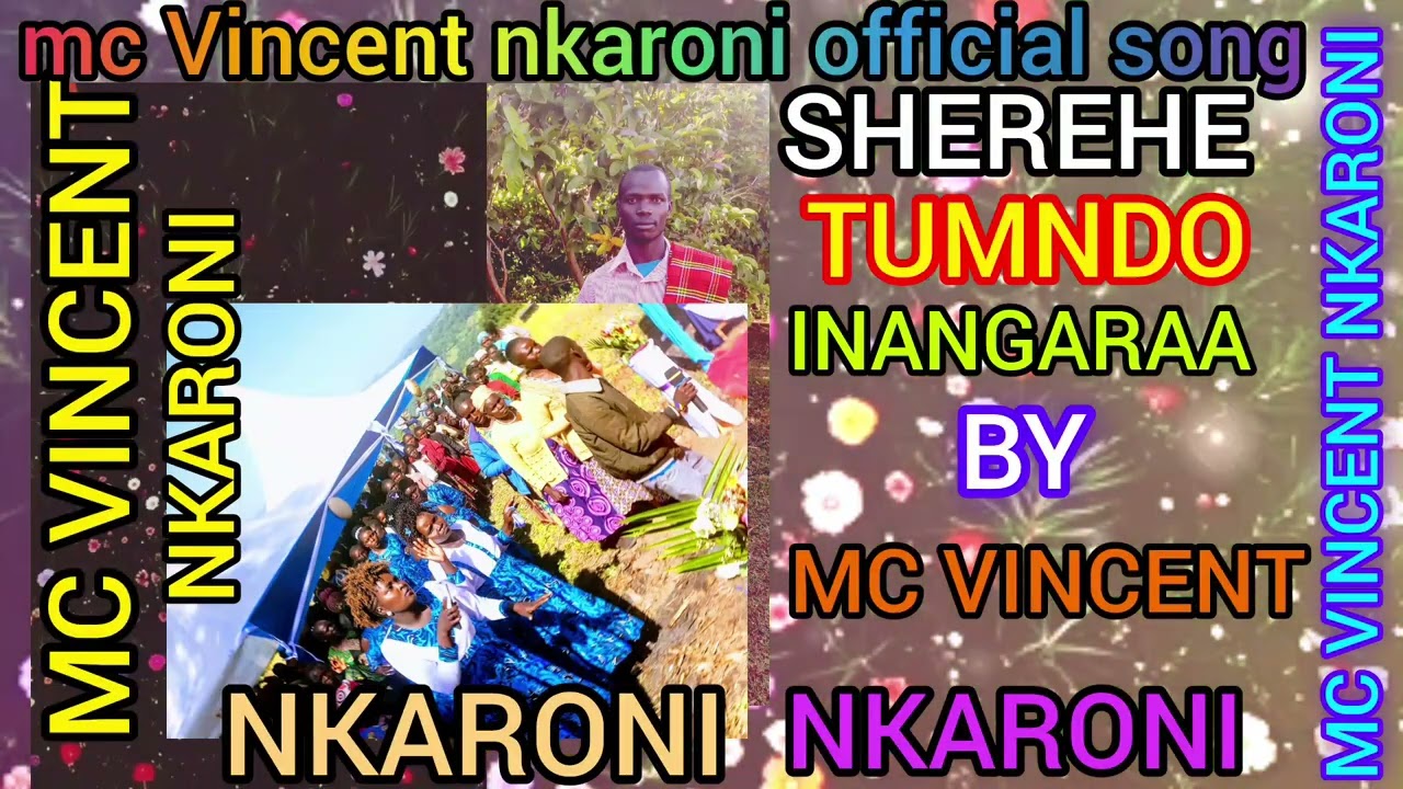 SHEREHE INANGARAA (TUMNDO) BY VINCENT NKARONI, LATEST SONG OFFICIAL HD VIDEO 0799333560 