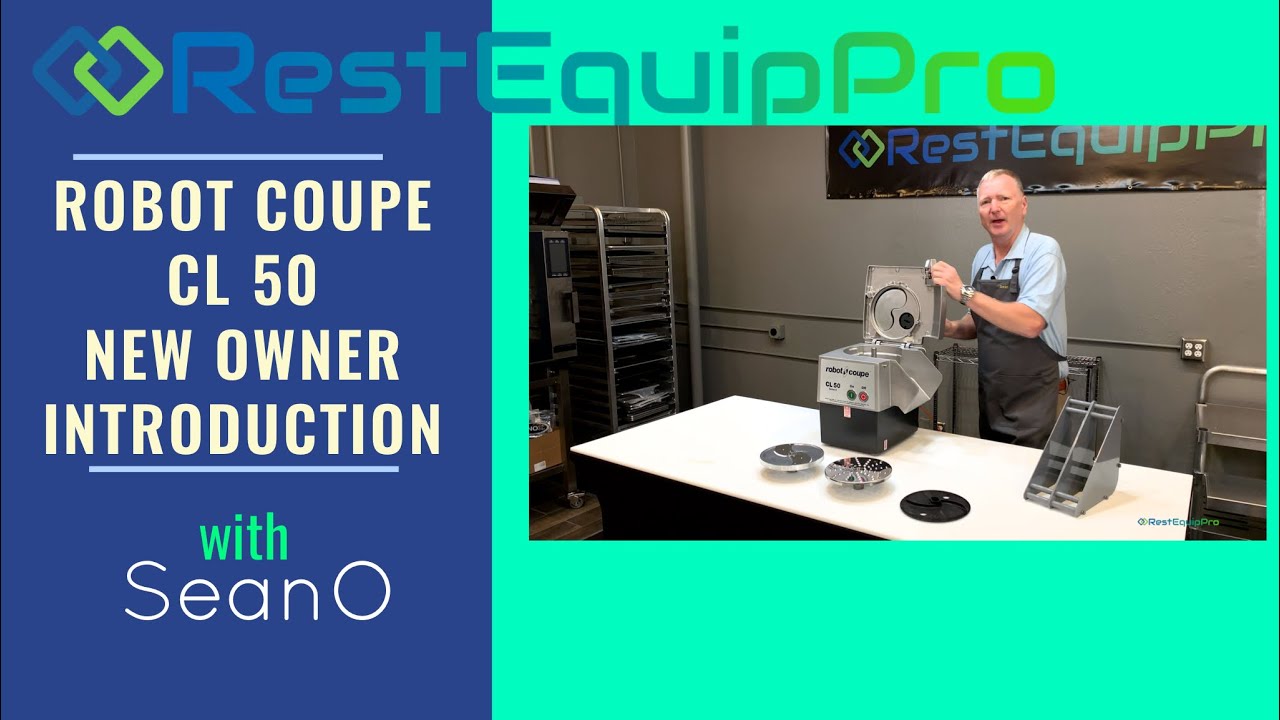 Robot Coupe CL50  Ultra food processor New Owner Introduction