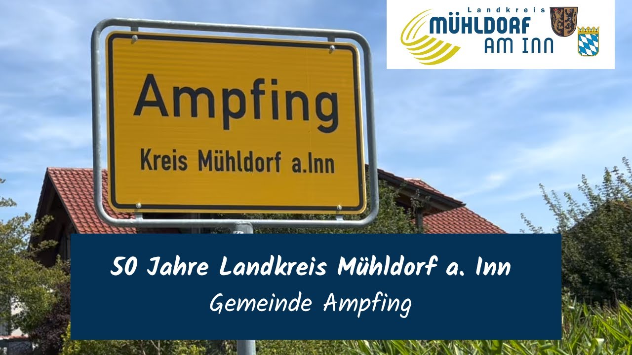 50 Jahre Landkreis Mühldorf a. Inn - Gemeinde Ampfing